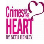 Event: “Crimes of the Heart” by Beth Henley